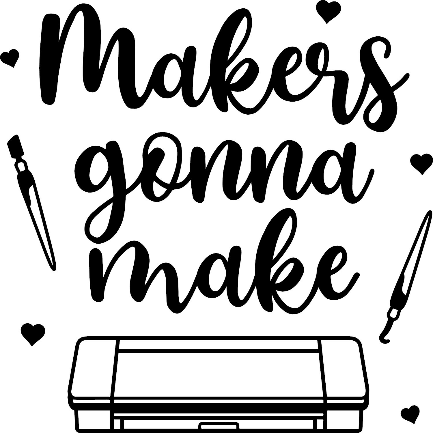 Makers Gonna Make Crafting Vinyl Decal Sticker for Car/Window/Wall