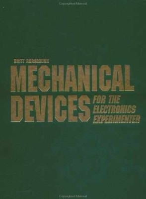 Mechanical Devices for the - Hardcover, by Rorabaugh C. Britton - Very Good