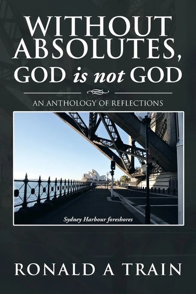 Ronald A Train | Without Absolutes, God Is Not God | Taschenbuch | Englisch-image