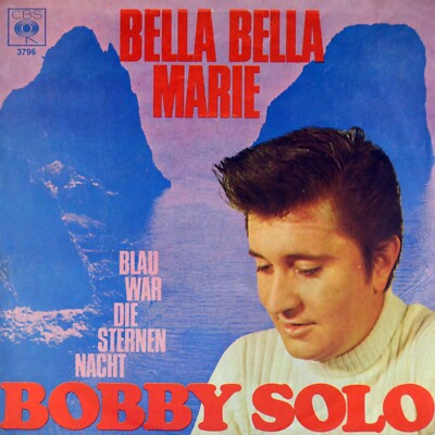 7'' BOBBY SOLO Bella Bella Marie CV RUDI SCHURICKE Capri Fischer CBS orig. 1968