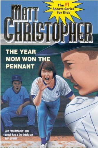 Year Mom Won the Pennant, The: 0018;- paperback, 9780316139885, Matt Christopher