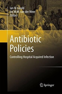 Antibiotic Policies: Controlling Hospital Acquired Infection Buch Springer