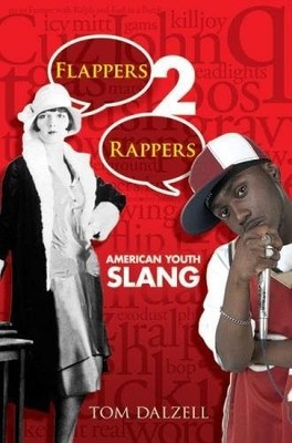Flappers 2 Rappers: American Youth Slang (Dover Books on America
