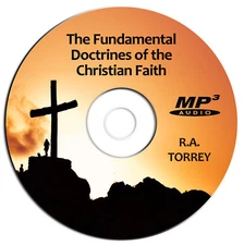 RA Torrey-Fundamental Doctrines Christian Faith-Bible Sermons-MP3-Audiobook-CD