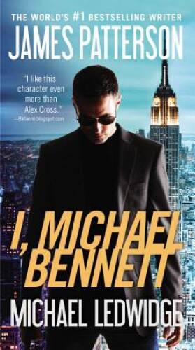 I, Michael Bennett - Mass Market Paperback By Patterson, James - VERY GOOD