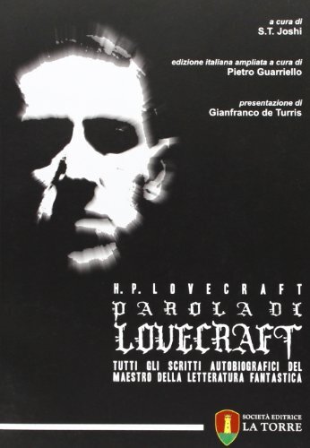 Libri Howard P. Lovecraft - Parola Di Lovecraft. Tutti Gli Scritti Autobiografic