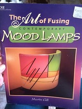 The Art of Fusing Contemporary Mood Lamps by Martin Gill