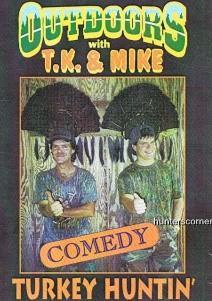 TK and Mike Comedy Turkey Huntin'  DVD