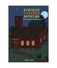 Eofolds Taverne: Montag - Die blutgetränkte Jägerin: Montag - Die blutgetränk