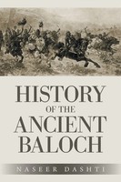 History Of The Ancient Baloch Naseer Dashti Taschenbuch Kartoniert / Broschiert