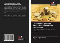 Miguel Angel Picazo | L'economia Politica Della Liberalizzazione Finanziaria