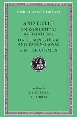 Aristotle On Sophistical Refutations. On Coming-To-Be and (Hardback) (UK IMPORT)