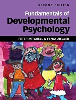 Fundamentals of Developmental Psychology Fenja, Mitchell, Peter Z