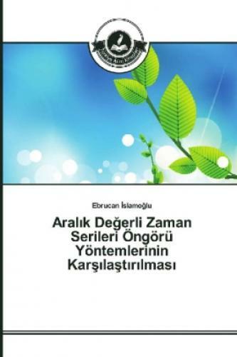 Thumbnail - Aral_k Degerli Zaman Serileri Öngörü Yöntemlerinin Kars_last_r_lmas_