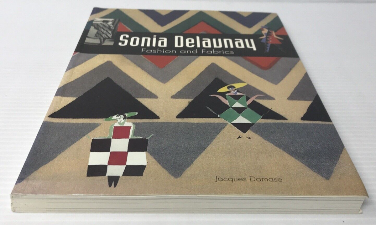 Sonia Delaunay Fashion and Fabrics by Jacques Damase 1991 | eBay