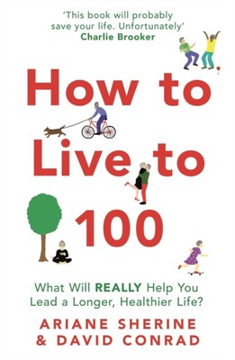 How to Live to 100 von David Conrad 9781472143884 Taschenbuch Softcover
