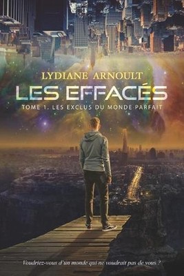 Les Effacs Tome 1 Les Exclus du monde parfait by Lydiane Arnoult (French) Paperb