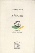 A far luce - Giuseppe Failla, Alberto Casiraghy (Edizioni Pulcinoelefante)