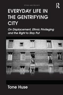 EVERYDAY LIFE IN THE GENTRIFYING CITY by HUSE, TONE Paperback Self Help Business