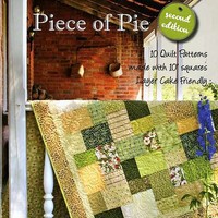 Piece Of Pie Layer Cake Friendly Quilt Designs Book Charm Packs 10 Patterns Piece Of Pie Layer Cake Friendly Quilt Designs Book Charm Packs 10 Patterns