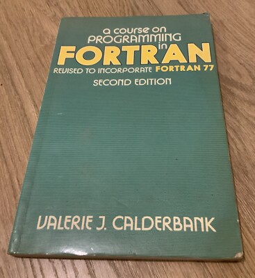 Ein Kurs über Programmierung in Fortran IV von Calderbank, Valerie Joyce