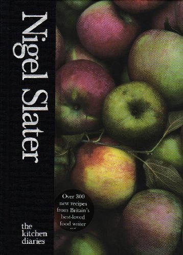 The Kitchen Diaries By Nigel Slater