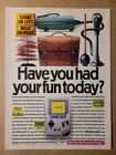 Vintage Nintendo GAME BOY Magazine Ad (1992) Have You Had Your Fun Today?