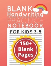 Blank Handwriting Practice Paper Notebook: 150 Writing Pages with Dotted Lined
