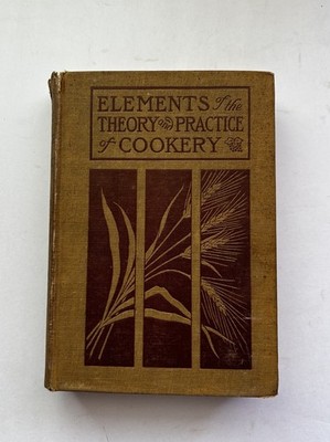 Elements of Theory & Practice of Cookery 1901 Mary E Williams Antique Cook Book