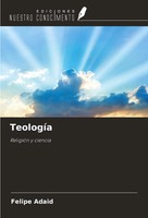 TeologíA ReligióN Y Ciencia Felipe Adaid Taschenbuch Spanisch 2024