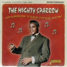 MIGHTY SPARROW SPARROW TAKE OVER NOW JASMINE CD NEW SEALED IMPORT