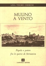 Mulino a vento - Lina Tidore Cherchi (L'Asfodelo Editore) [1985]
