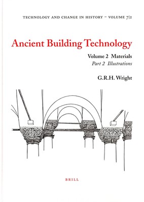 Ancient Building Technology, Volume 2: Materials (2 Vols) (Techno