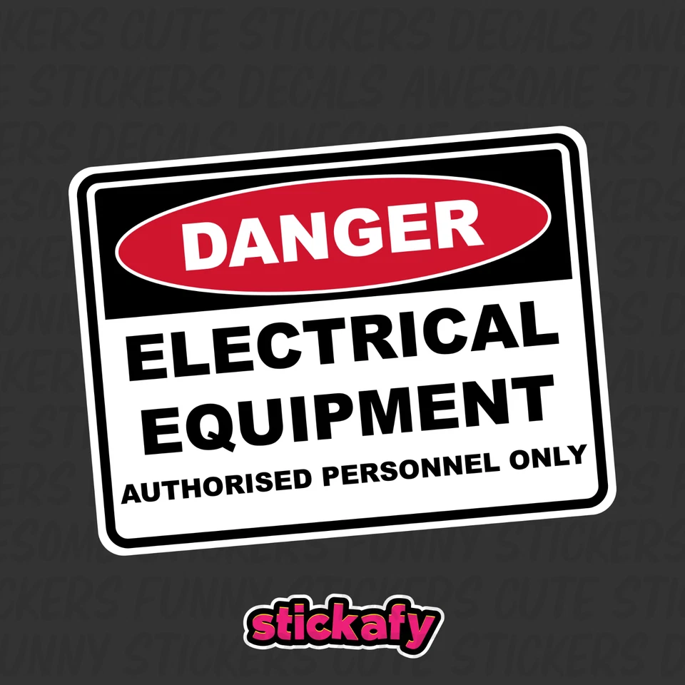 STICKAFY Electrical Equipment - Danger Sign Sticker | Placard Decal OHS WHS