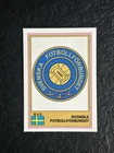 PANINI EURO FOOTBALL 76 STICKER - SVERIGE BADGE - 275 - EXCEPTIONAL CONDITION!