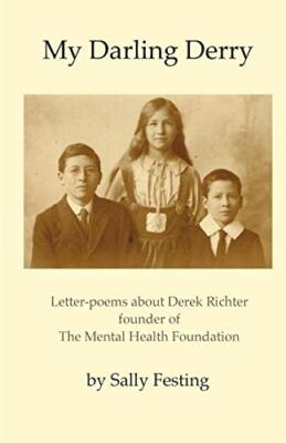 My Darling Derry: Letter-Poems about Derek Richter Founder of the Mental ...