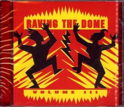 V/A Raving The Dome Vol. III 3 - CD, Rave Junkies, Pablo Esquire, DJ Cora u.v.a.