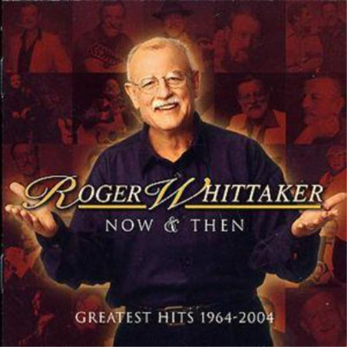 Роджер Уитакер Roger Whitaker Now and Then - Величайшие хиты 1964 года (CD) (ИМПОРТ ИЗ Великобритании)
