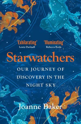 Starwatchers | A History of Discovery in the Night Sky | Joanne Baker | Englisch