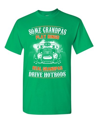 Some Grandpas Play Bingo Real Grandpas Drive Hotrods Funny Adult DT T-Shirt Tee - Picture 3 of 8