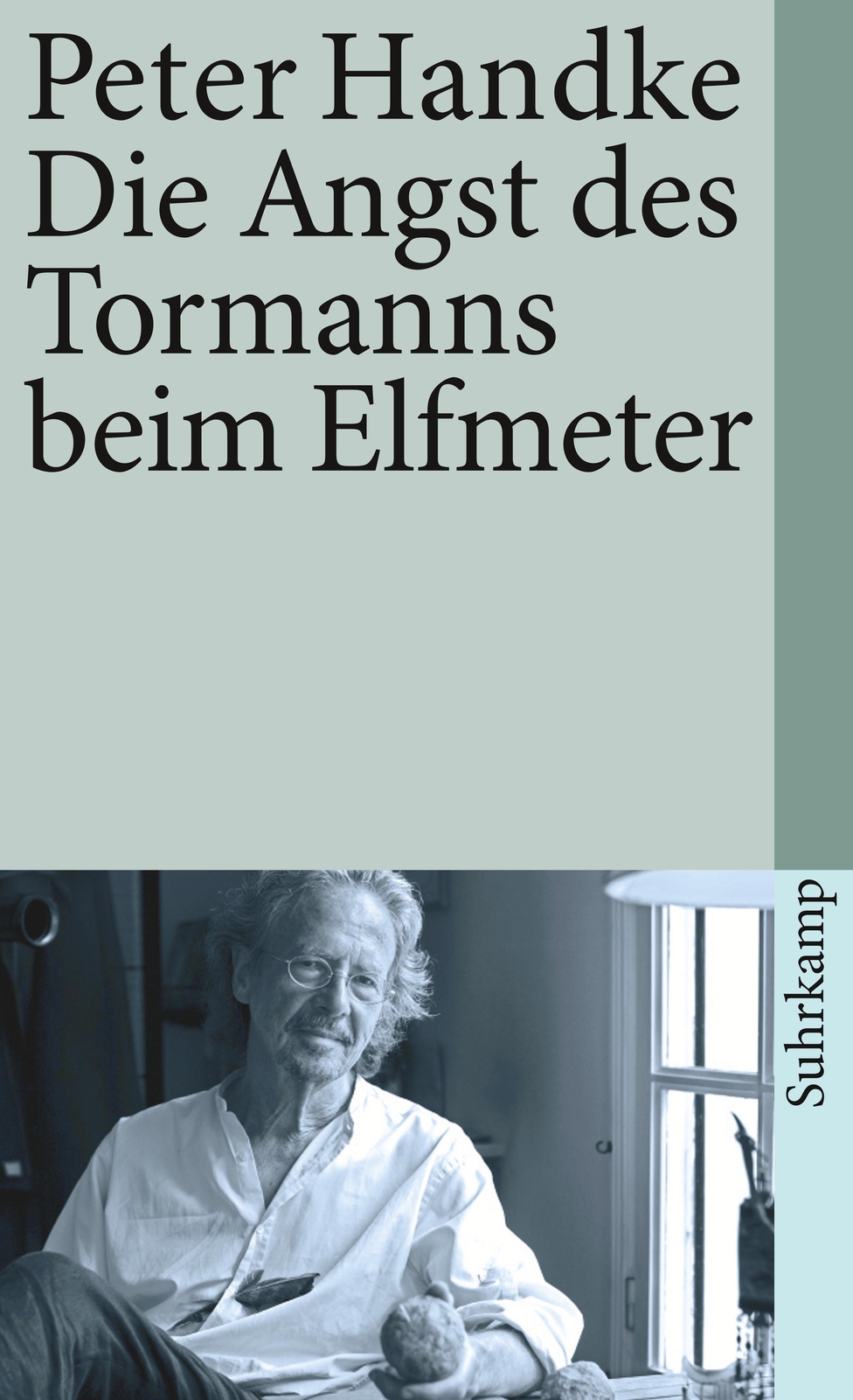 Die Angst Des Tormanns Beim Elfmeter Peter Handke