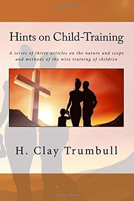 Hints on Child-Training - VERY GOOD