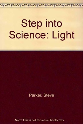 Licht (Schritt in die Wissenschaft) - Parker, Steve