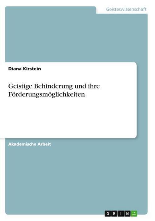 Thumbnail - Geistige Behinderung Und Ihre Förderungsmöglichkeiten Diana Kirstein