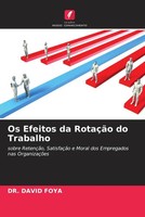 David Foya | Os Efeitos Da RotaçãO Do Trabalho | Taschenbuch | Portugiesisch
