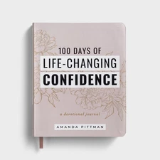 100 Days of Life-Changing Confidence: A Devotional Journal