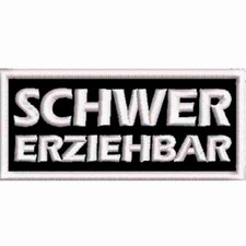 SCHWER ERZIEHBAR Aufnäher gestickt Patch Bik...