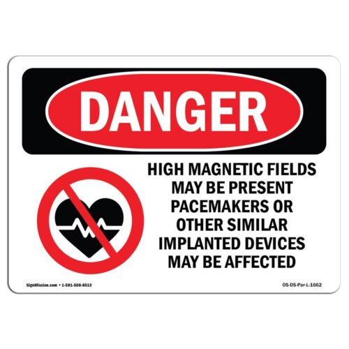 OSHA Danger Sign - High Magnetic Fields Pacemakers | Aluminum Sign | Protect ...