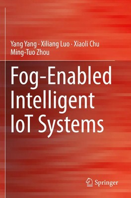 Yang Yang (u. a.) | Fog-Enabled Intelligent IoT Systems | Taschenbuch | Englisch