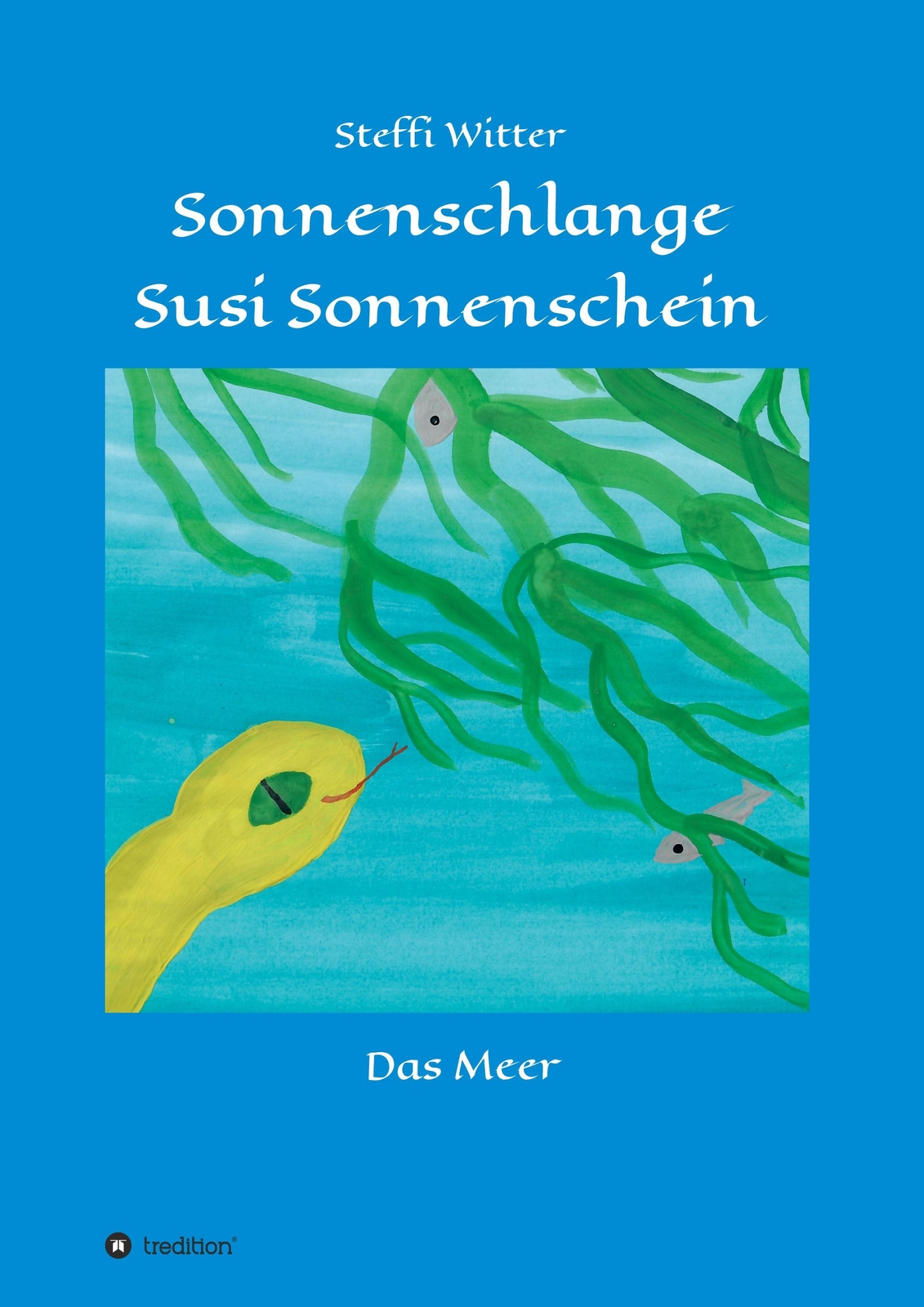 Thumbnail - Sonnenschlange Susi Sonnenschein | Steffi Witter | Und Das Meer |